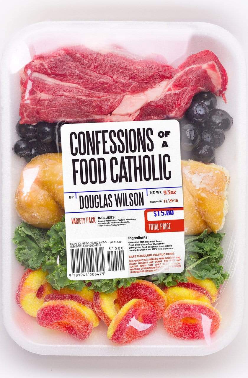 9781944503475-confessions-of-a-food-catholic-douglas-wilson