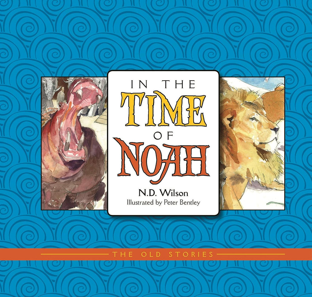 9781944503772-in-the-time-of-noah-nathan-wilson-peter-bentley-illustrator