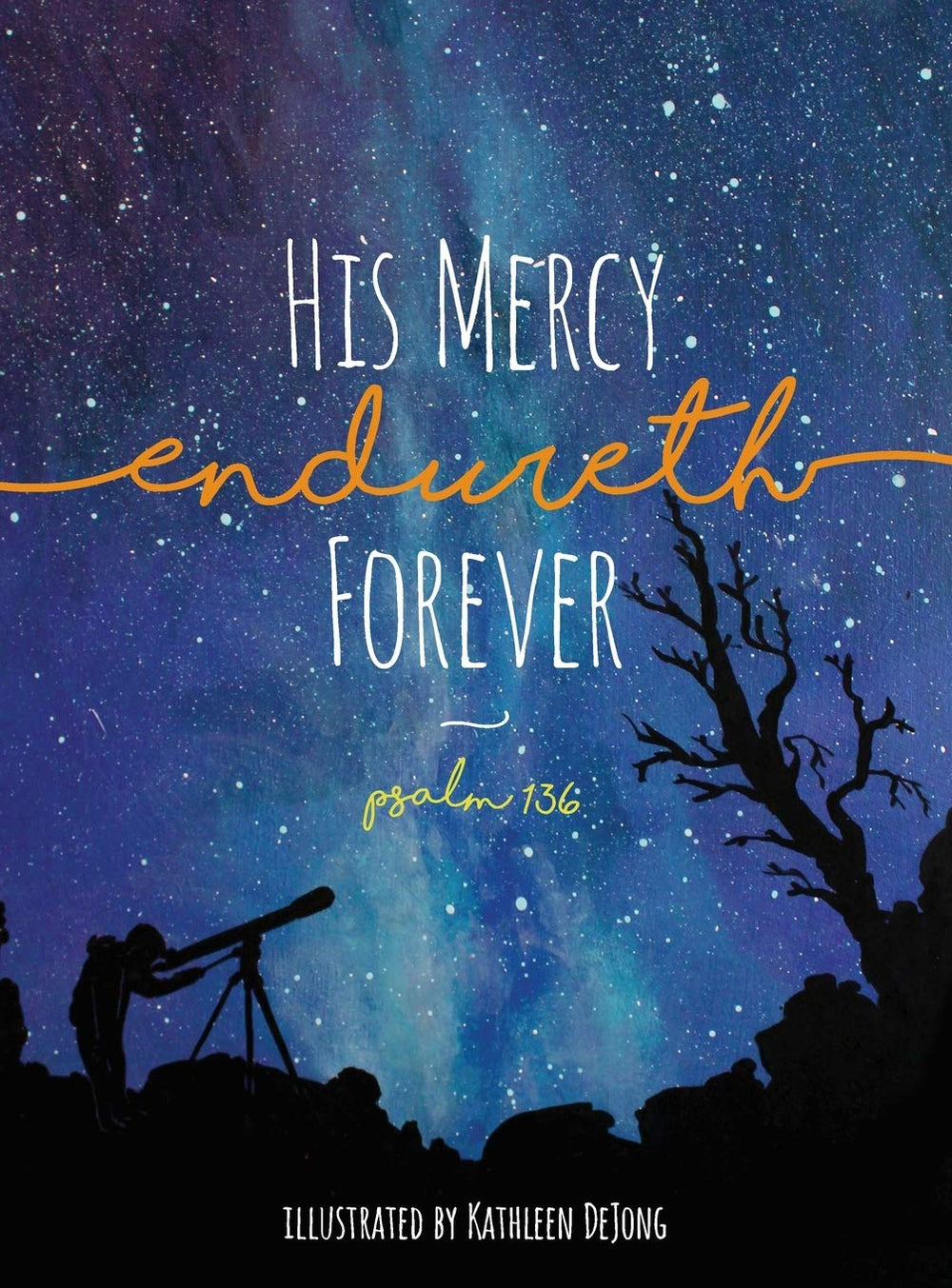 9781944555436-his-mercy-endureth-forever-psalm-136-kathleen-dejong