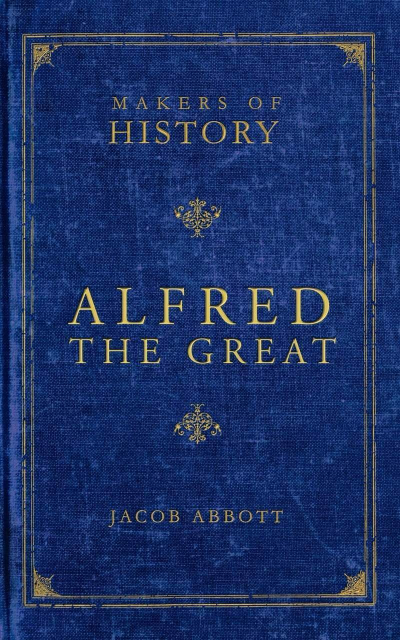 9781947644168-makers-of-history-alfred-the-great-jacob-abbott