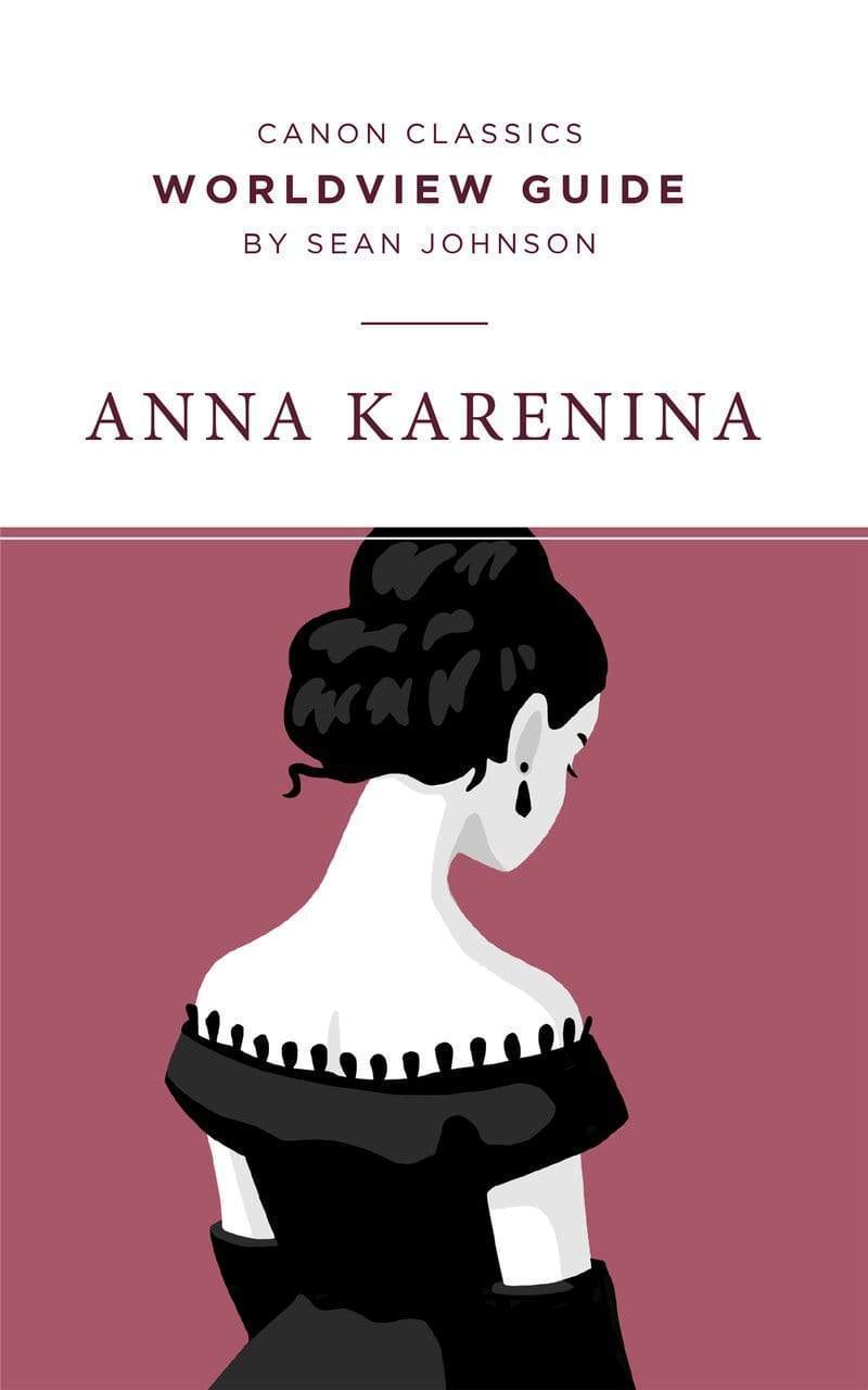 9781947644199-worldview-guide-for-anna-karenina-sean-johnson