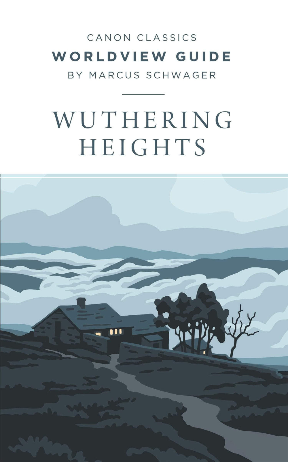 9781947644300-worldview-guide-for-wuthering-heights-marcus-schwager