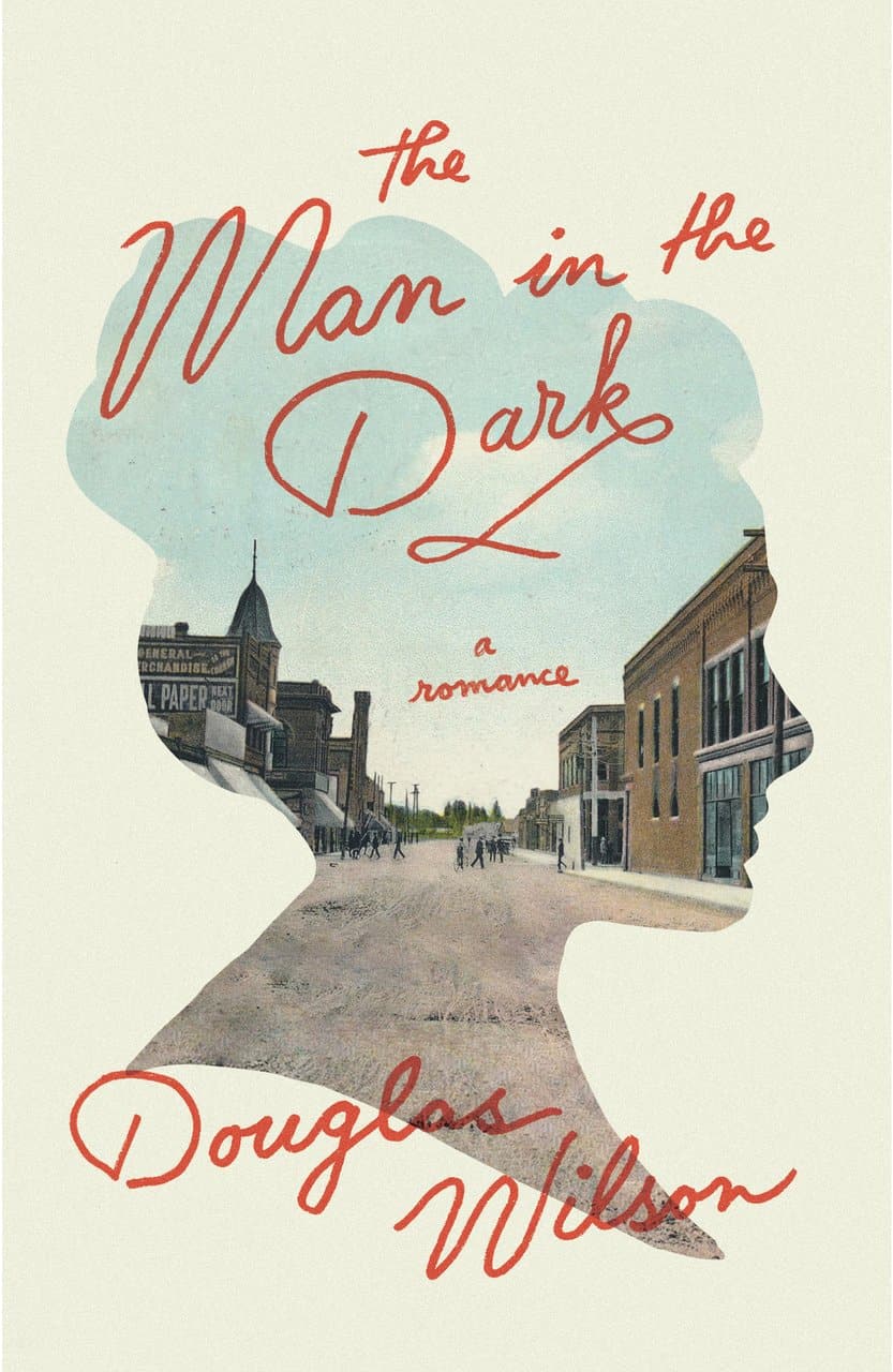 9781947644663-the-man-in-the-dark-douglas-wilson