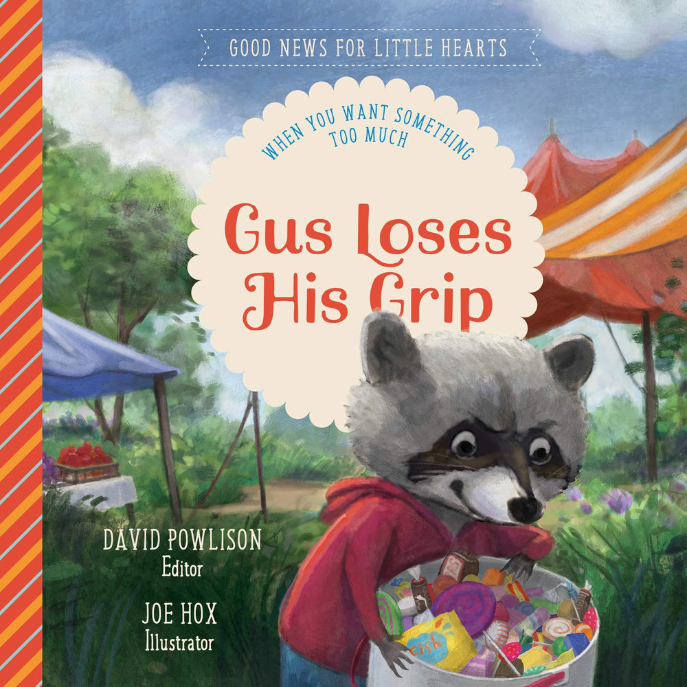 9781948130776-gus-loses-his-grip-when-you-want-something-too-much-david-powlison