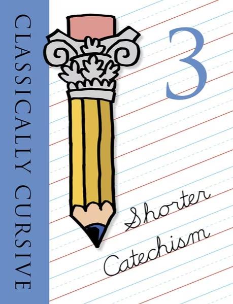 9781950271160-classically-cursive-shorter-catechism-book-3-2nd-edition
