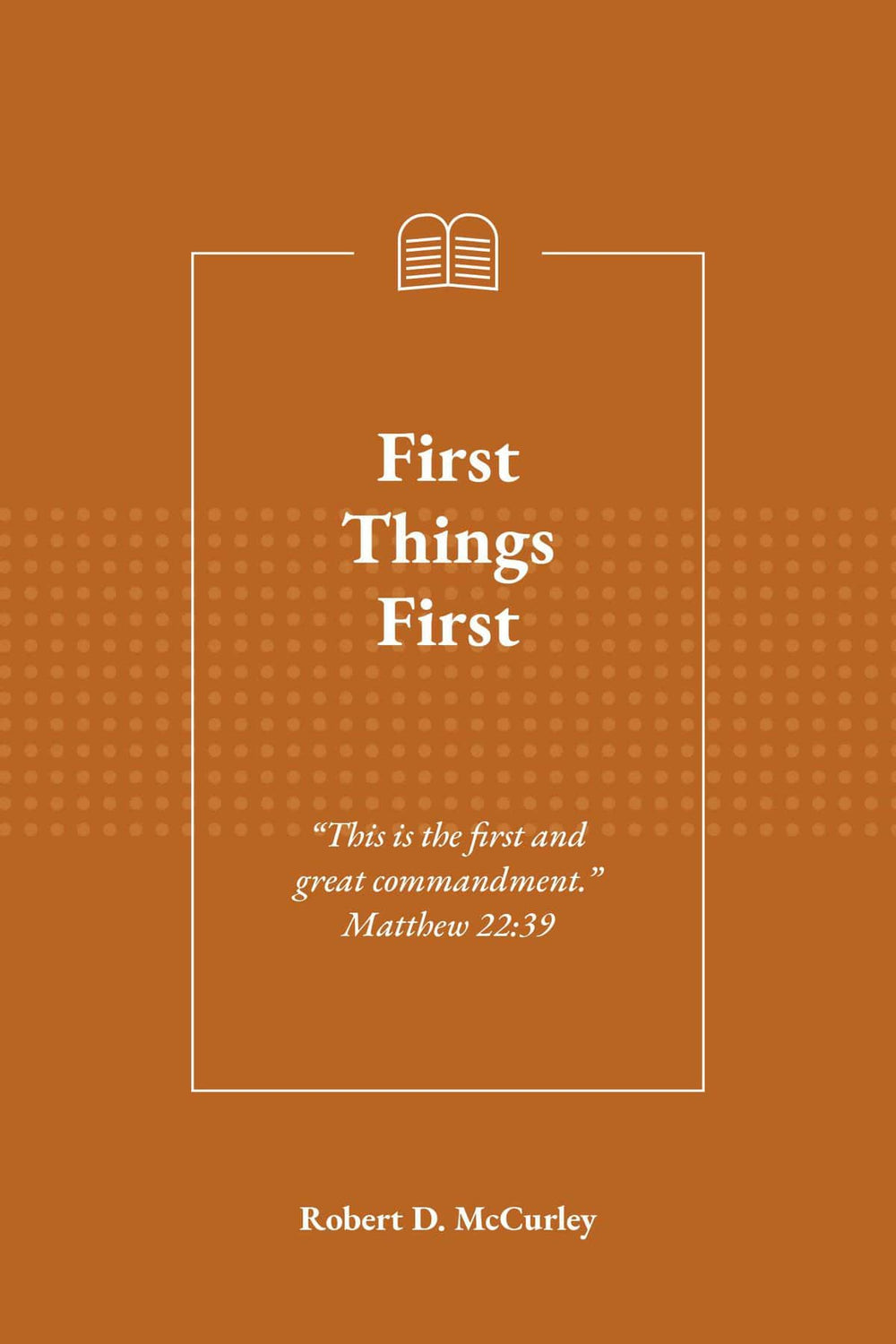9781950611010-first-things-first-robert-d-mccurley2