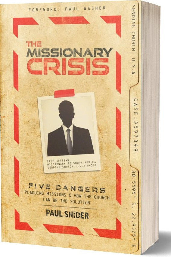 9781952599415-missionary-crisis-the-five-dangers-plaguing-missions-and-how-the-church-can-be-the-solution-paul-snider