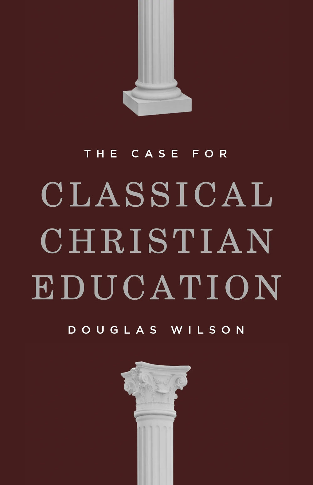 9781954887114-case-for-classical-christian-education-second-edition-douglas-wilson