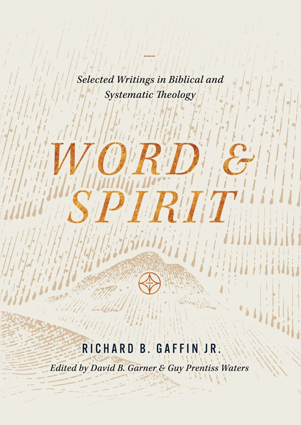 9781955859011-word-and-spirit-selected-writings-in-biblical-and-systematic-theology-richard-b-gaffin-jr