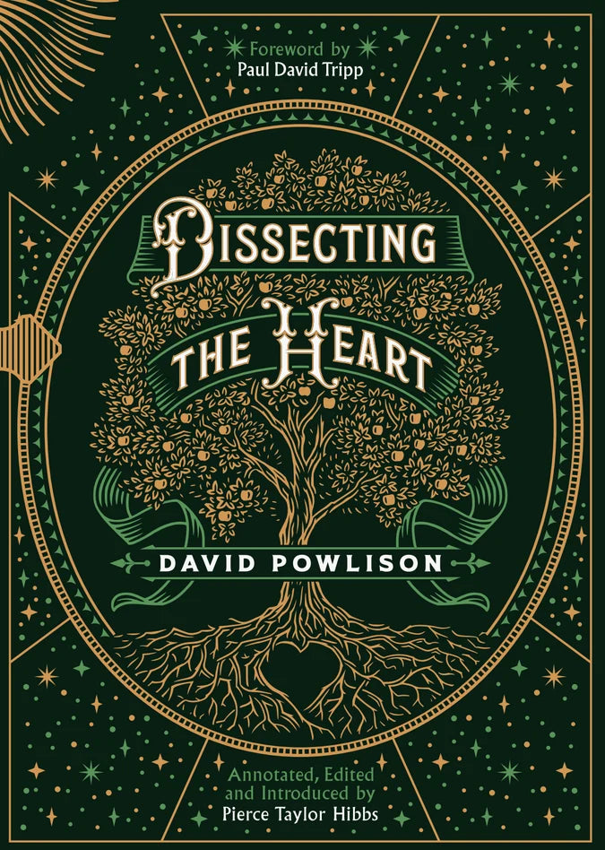 9781955859288-dissecting-the-heart-secular-psychology-spiritual-warfare-and-true-theology-david-a-powlison-pierce-taylor-hibbs-editor1