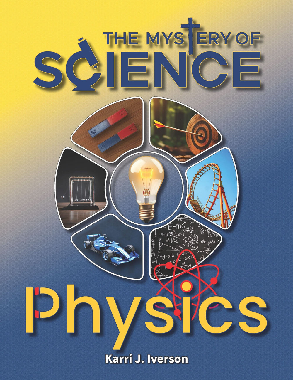 9781955999199-mystery-of-science-the-physics-karri-j-iverson