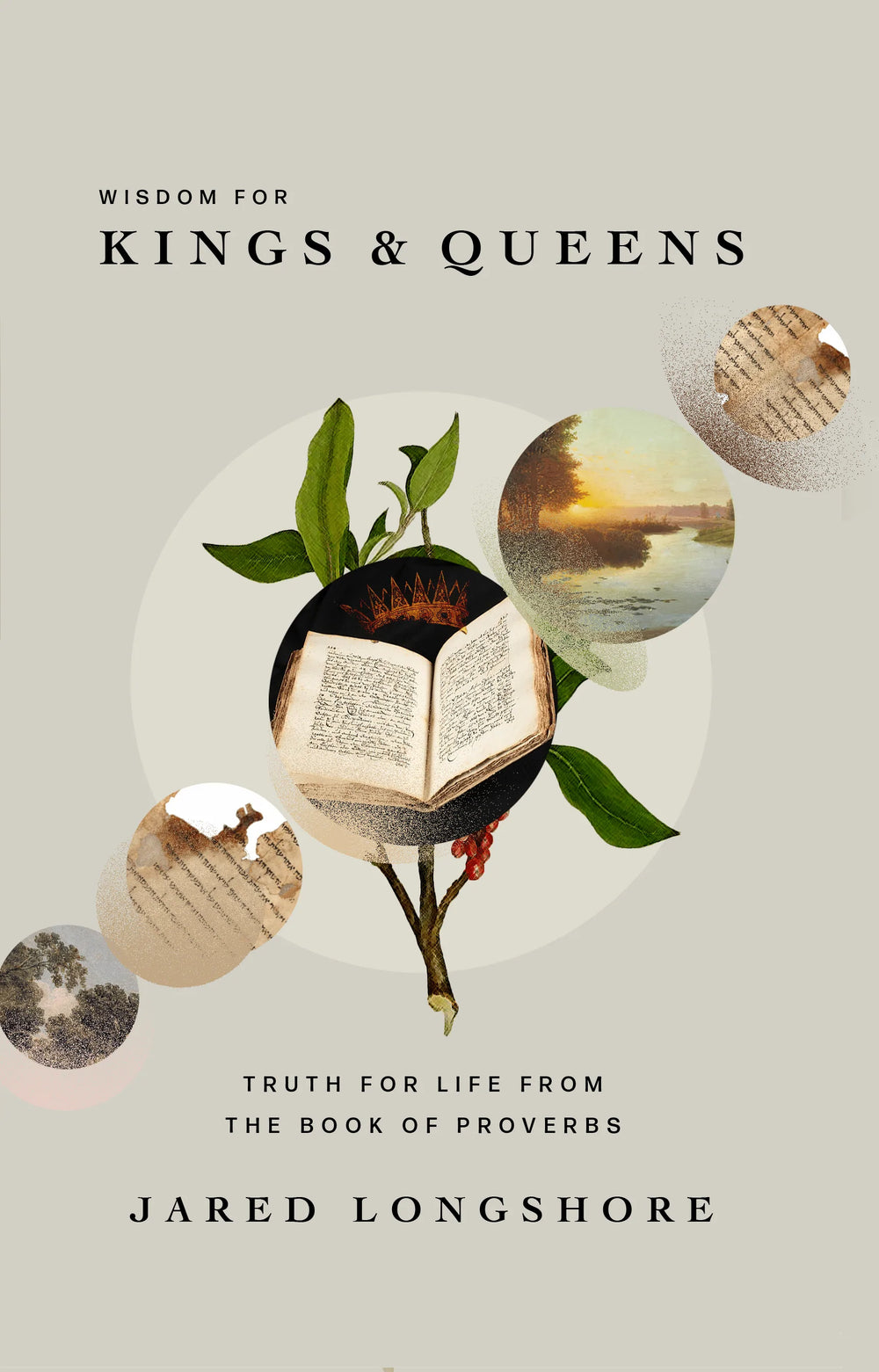 9781957905235-wisdom-for-kings-and-queens-truth-for-life-from-the-book-of-proverbs-jared-longshore