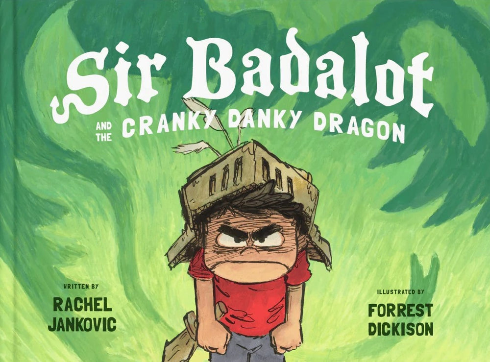 9781957905341-sir-badalot-and-the-cranky-danky-dragon-rachel-jankovic-forrest-dickison-illustrator1