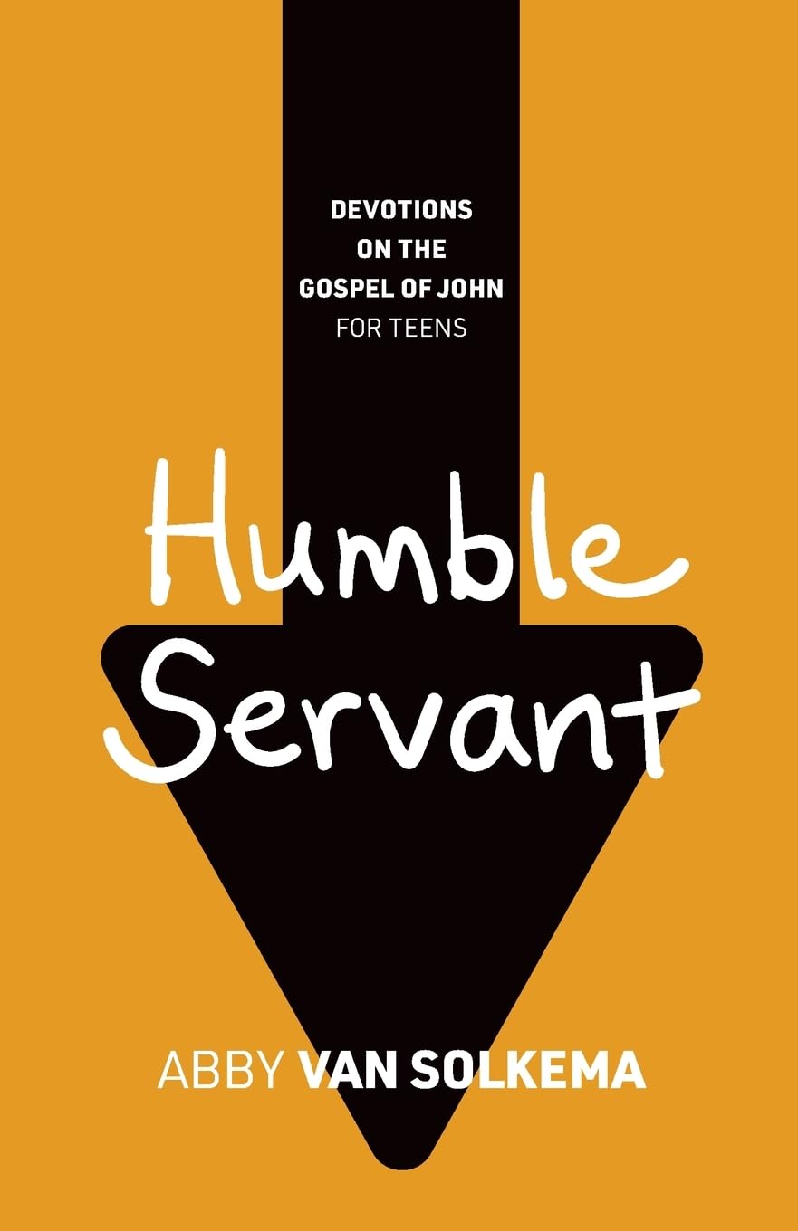 9781959515180-humble-servant-devotions-on-the-gospel-of-john-for-teens-book-2-abby-van-solkema
