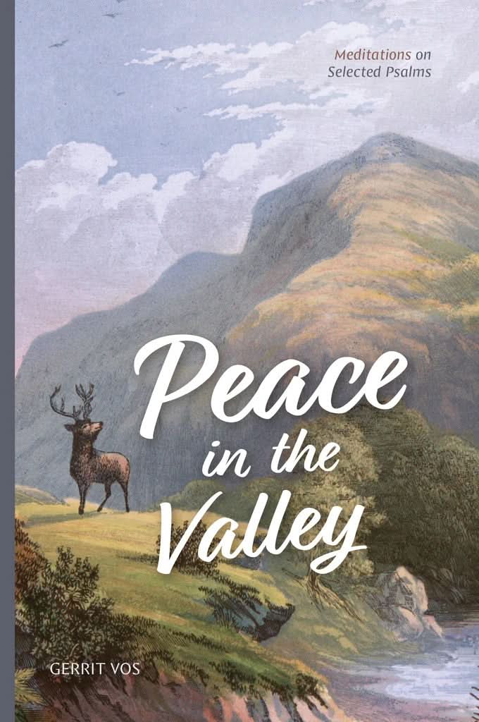 9781959515524-peace-in-the-valley-meditations-on-selected-psalms-gerrit-vos