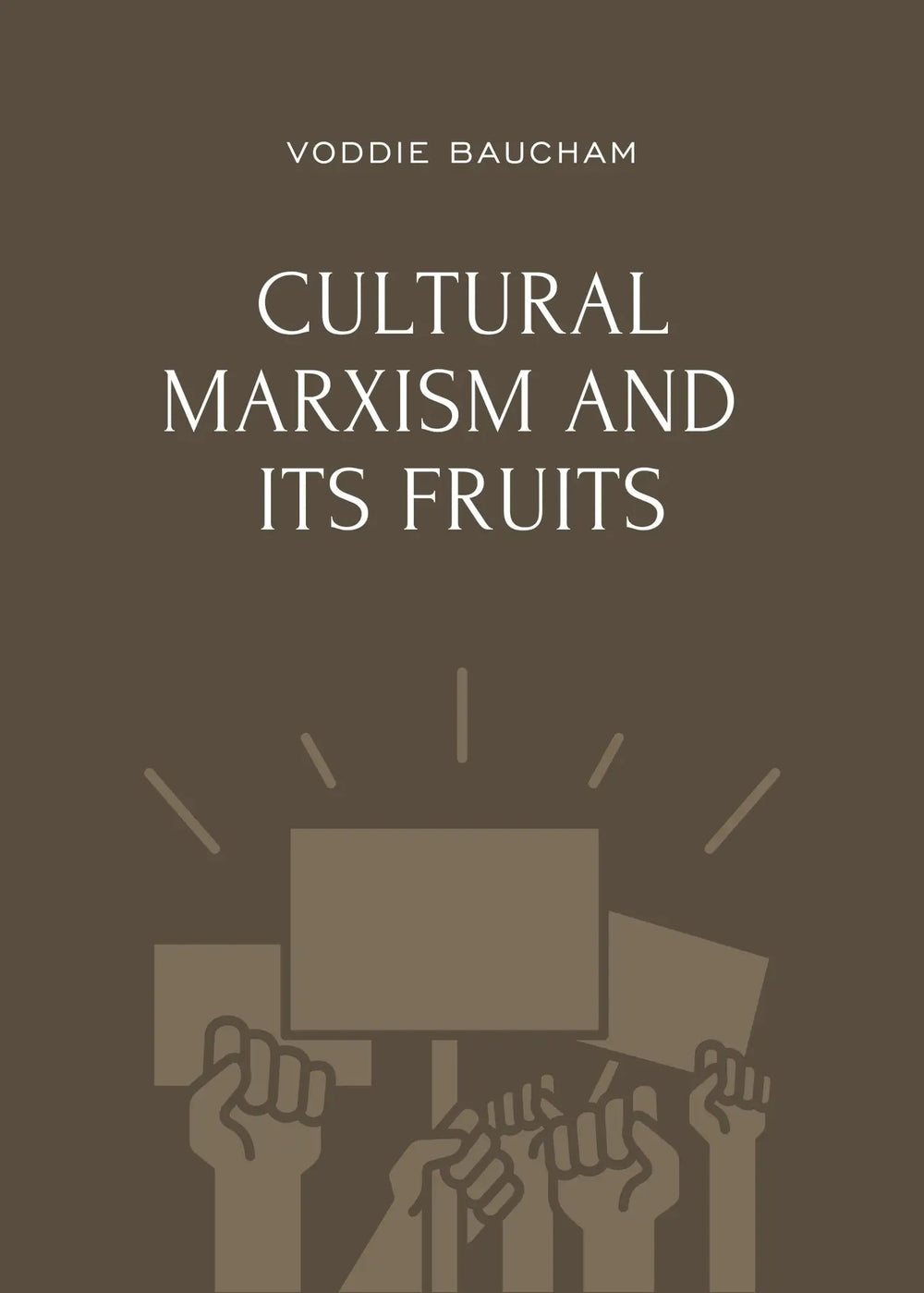 9781965810095-cultural-marxism-and-its-fruits-voddie-baucham