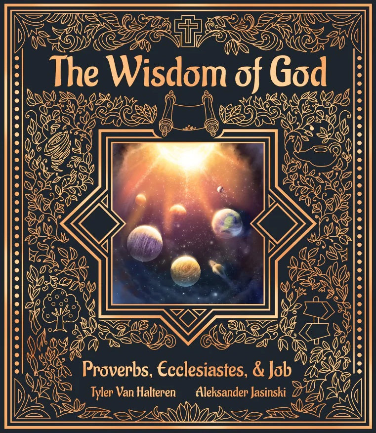 9781989975350-wisdom-of-god-the-proverbs-ecclesiastes-and-job-tyler-van-halteren1
