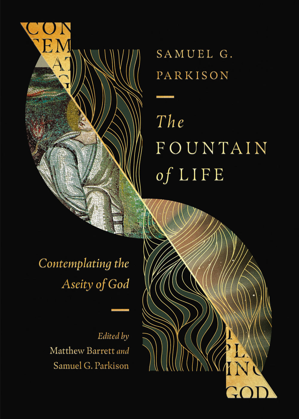 9798874900823-fountain-of-life-the-contemplating-the-aseity-of-god-samuel-g-parkison