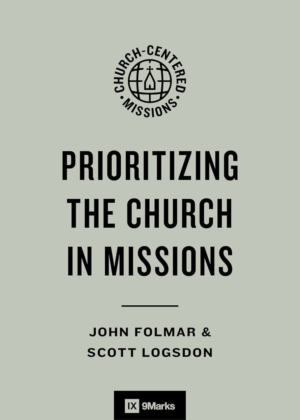 9798874902308-9marks-prioritizing-the-church-in-missions-john-folmar-scott-logsdon