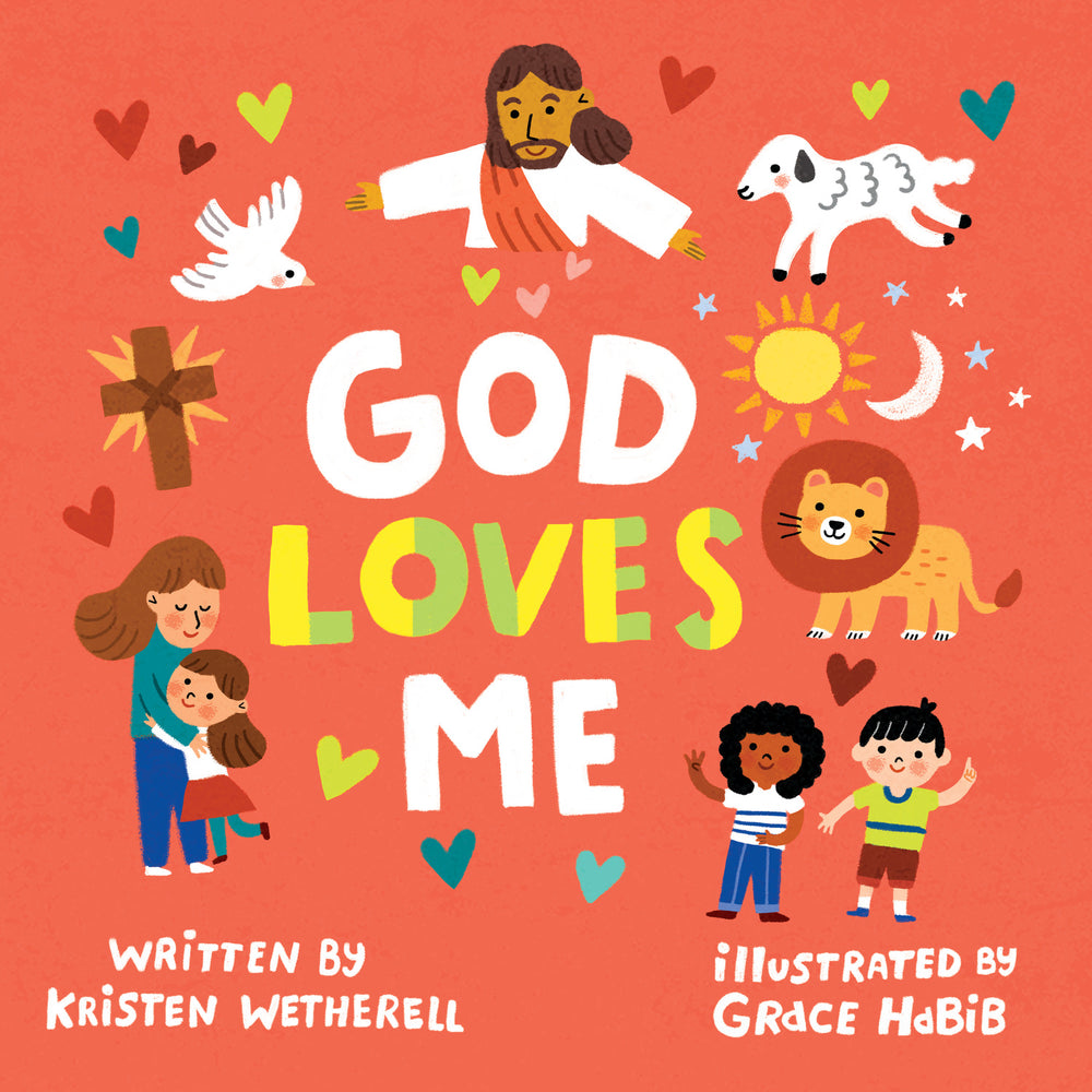 9798874902346-god-loves-me-kristen-wetherell-grace-habib-illustrator