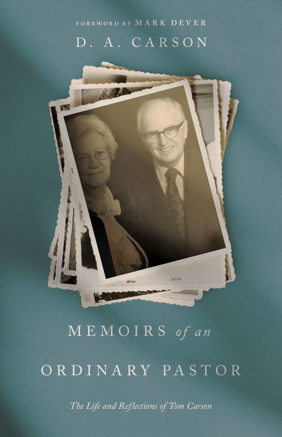 9798874905453-memoirs-of-an-ordinary-pastor-the-life-and-reflections-of-tom-carson-d-a-carson