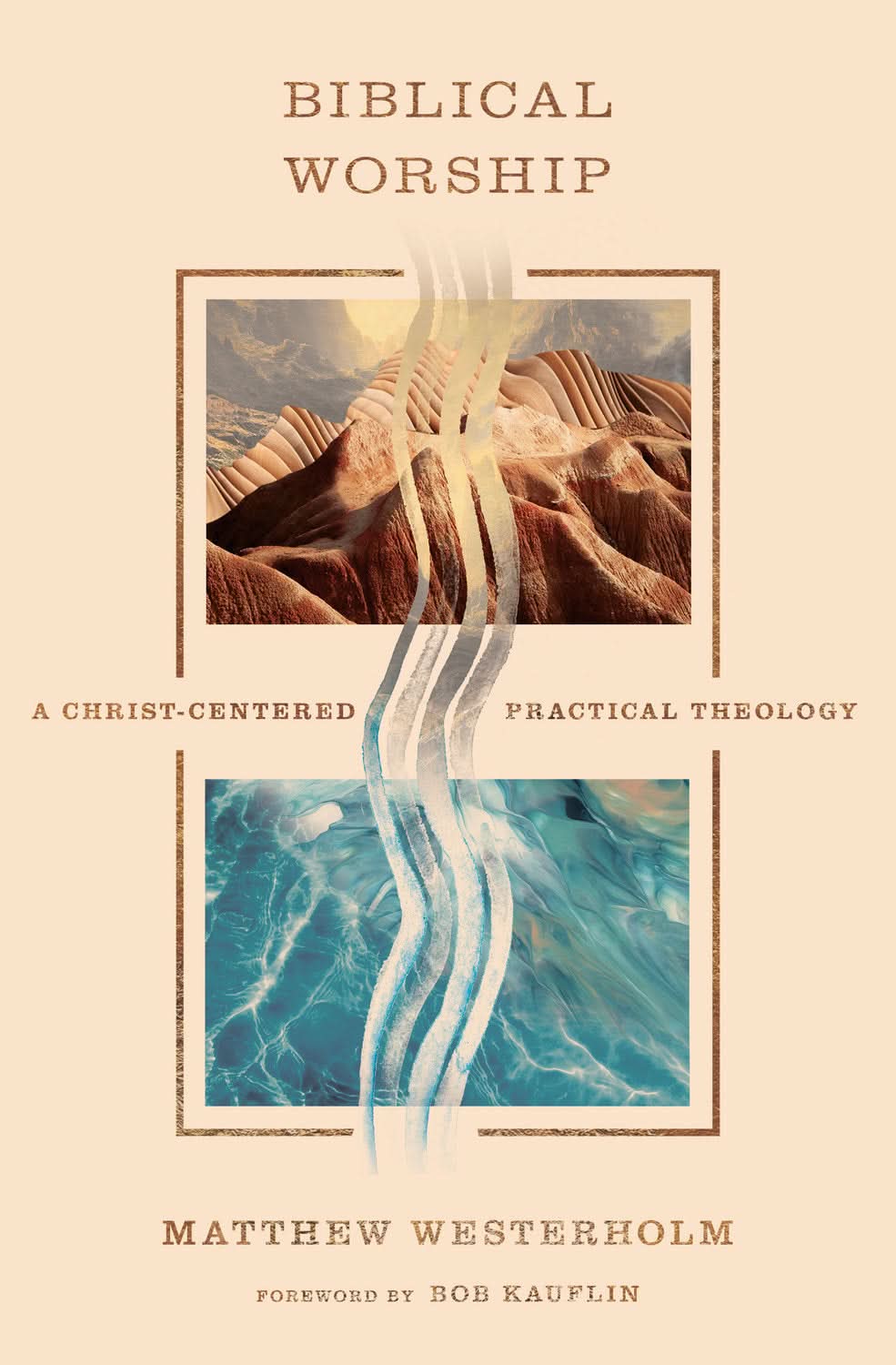 9798874905675-biblical-worship-a-christ-centered-practical-theology-matthew-westerholm