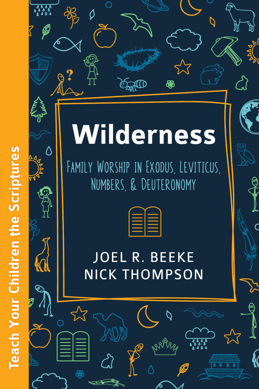 9798886860153-wilderness-family-worship-in-exodus-leviticus-numbers-and-deuteronomy-joel-r-beeke-nick-thompson