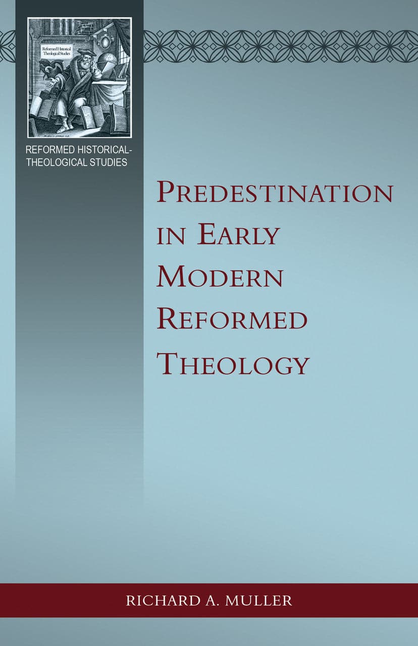 9798886861075-predestination-in-early-modern-reformed-theology-richard-a-muller