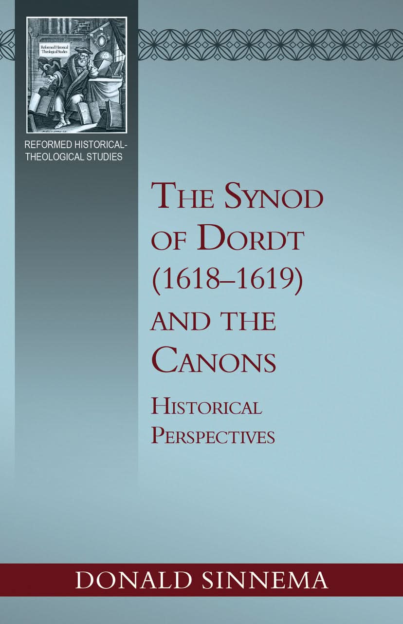 9798886861785-synod-of-dordt-1618-1619-and-the-canons-the-donald-sinnema
