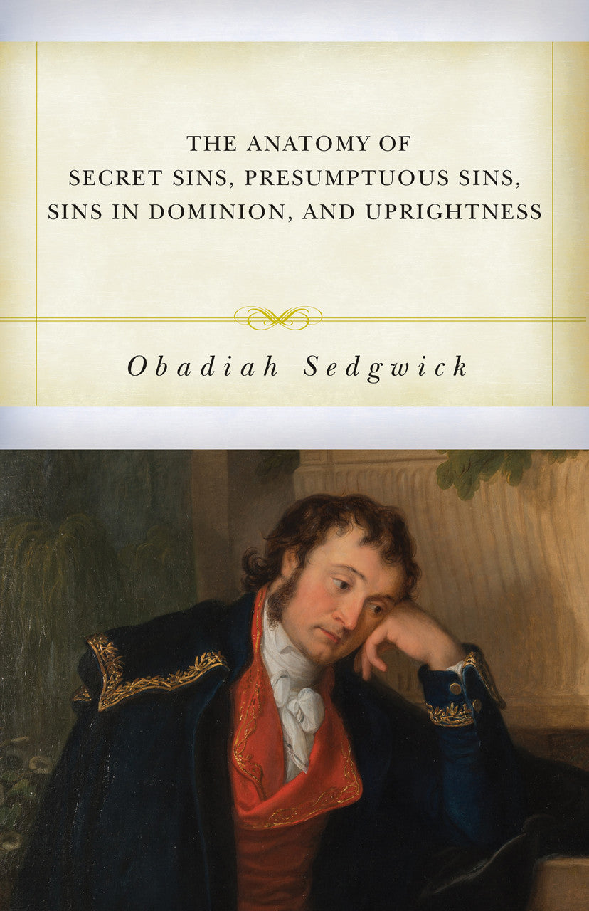 9798886861921-anatomy-of-secret-sins-presumptuous-sins-sins-in-dominion-and-uprightness-the-obadiah-sedgwick