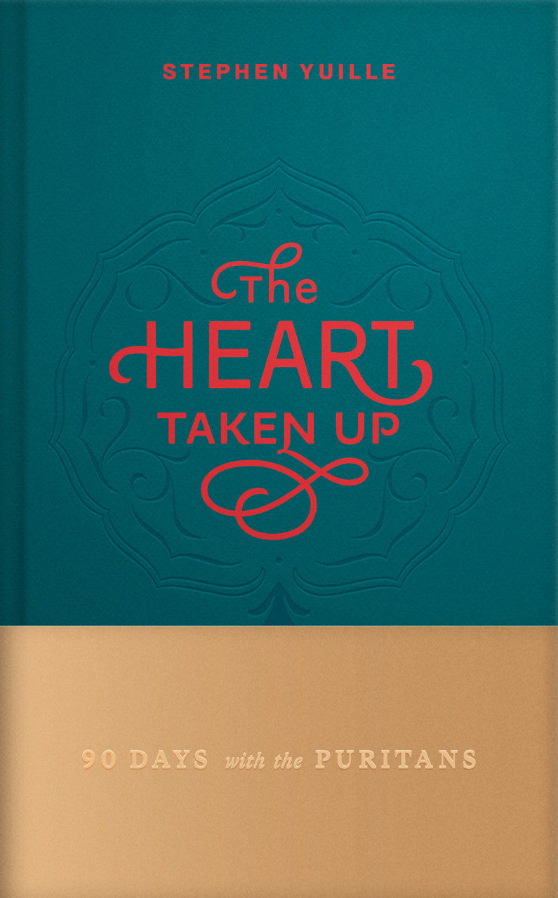 9798886862164-heart-taken-up-the-90-days-with-the-puritans-stephen-j-yuille