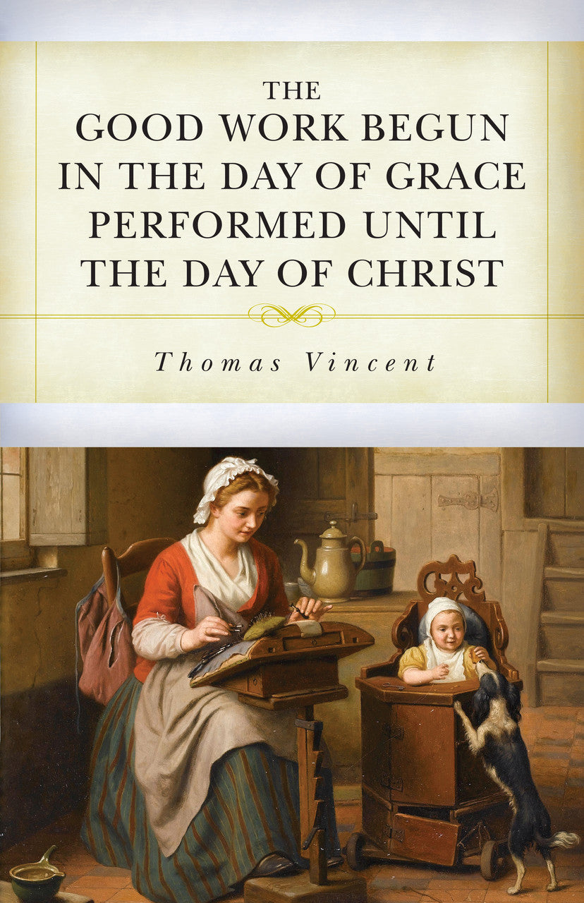 9798886863222-good-work-begun-in-the-day-of-grace-performed-until-the-day-of-christ-the-thomas-vincent1