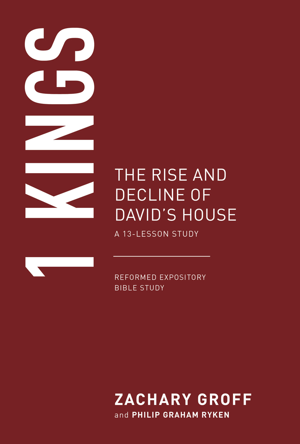 9798887790046-1-kings-the-rise-and-decline-of-davids-house-a-13-week-study-zachary-groff