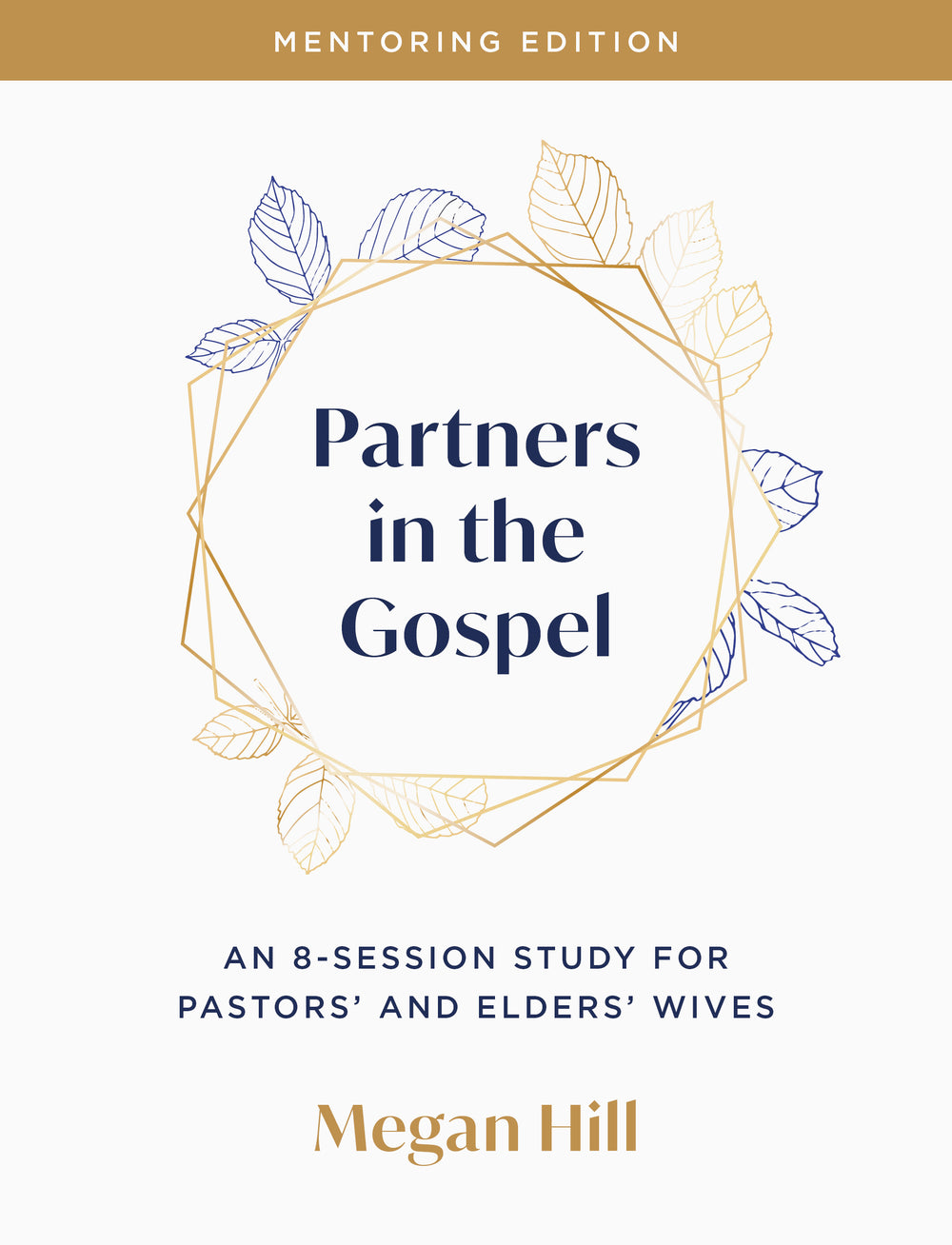 9798887792477-partners-in-the-gospel-mentoring-edition-an-8-session-study-for-pastors-and-elders-wives-megan-hill