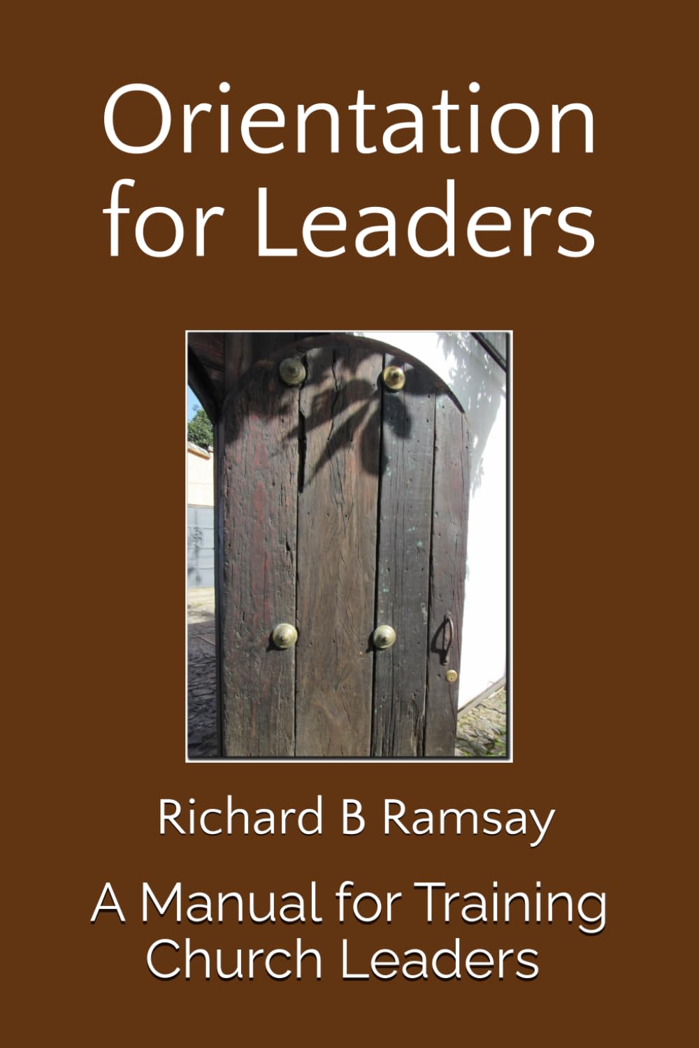 9798901485828-orientation-for-leaders-a-manual-for-training-church-leaders-richard-b-ramsay