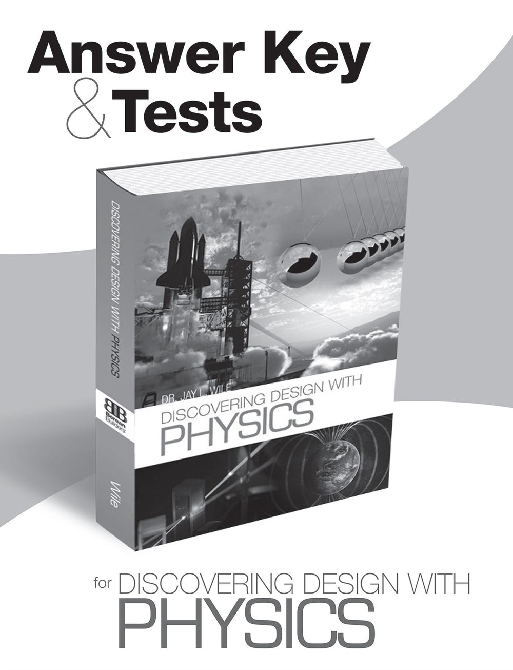 9798985252996-answer-key-tests-for-discovering-design-with-physics-jay-l-wile