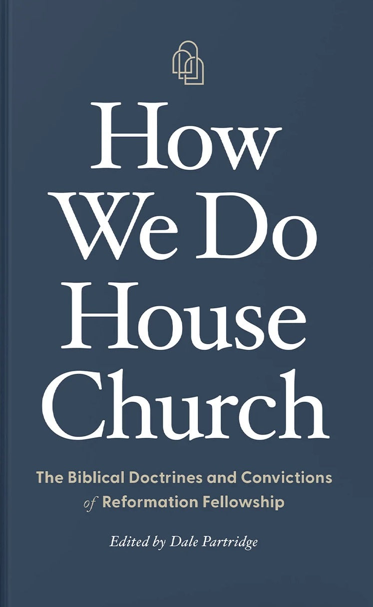 9798985749205-how-we-do-house-church-dale-partridge-editor